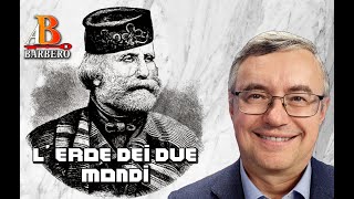 Alessandro Barbero  L Eroe dei due Mondi [upl. by Wildon]