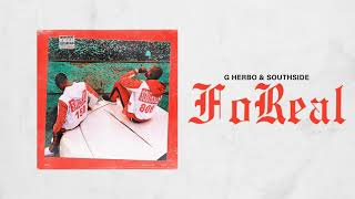 G Herbo amp Southside  FoReal Official Audio [upl. by Ettenoj]