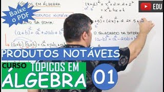 PRODUTOS NOTÁVEIS 🔺TÓPICOS EM ÁLGEBRA MÓDULO 1 [upl. by Semela869]