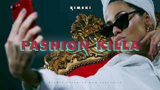 RIMSKI  FASHION KILLA OFFICIAL VIDEO [upl. by Mishaan735]