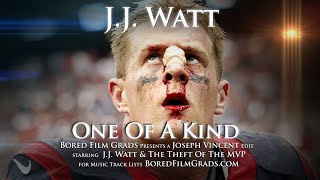 JJ Watt  One Of A Kind [upl. by Courtland24]