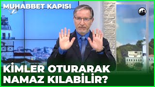 Oturarak Namaz Nasıl Kılınır  Prof Dr Mustafa Karataş ile Muhabbet Kapısı [upl. by Eidissac]