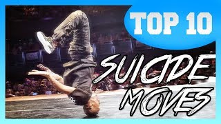 TOP 10 Suicide Moves in Breakdance [upl. by Medovich75]