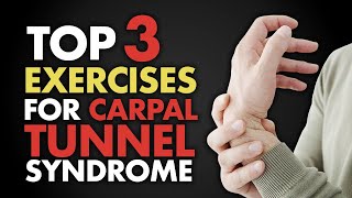 Top 3 Exercises for Carpal Tunnel Syndrome [upl. by Lynette]