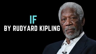 If Morgan Freeman read If by Rudyard Kipling [upl. by Erle]