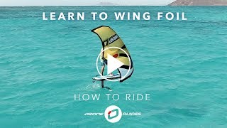 Learn To Wing Foil  RIDING [upl. by Dennard]