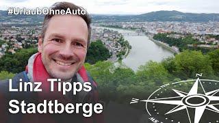 Linz Tipps von oben Pöstlingberg Schlossberg und Freinberg [upl. by Atirak]