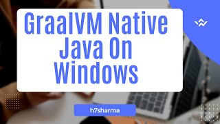 GraalVM Native Java on Windows [upl. by Aklam]