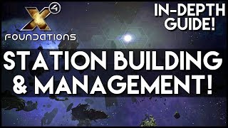 X4 FOUNDATIONS GUIDE  STATION BUILDING AND MANAGEMENT  Tips Guides Gameplay [upl. by Natal]