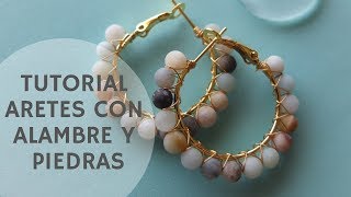 CÓMO HACER ARETES CON ALAMBRE Y PIEDRAS FACILES [upl. by Yael]