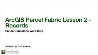 ArcGIS Parcel Lesson 2 Fabric Records  June 2022 [upl. by Nylde397]