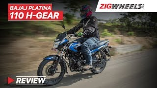 Bajaj Platina 110 HGear Review  Top speed Mileage Price amp More  ZigWheelscom [upl. by Bartram171]