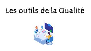 Les outils de la Qualité [upl. by Ecirtak]