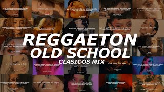 Reggaeton Clasico Mix Mix Reggaeton Old School  Letra [upl. by Bullard]