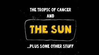 The sun and the Tropic of Cancer along with some latitude and longitude [upl. by Viscardi]