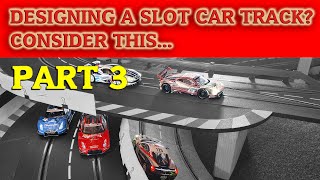 Building a Digital Slot Car Track  Design Considerations Part 3 [upl. by Oina949]