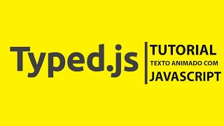 TypedJS  Tutorial  PTBR [upl. by Sirehc]