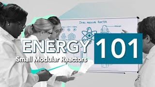 Energy 101 Small Modular Reactors [upl. by Imugem]