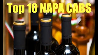 Top Ten Napa Valley Cabernets [upl. by Mcnair]