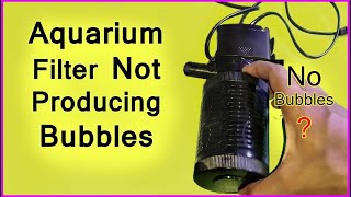 Aquarium Internal Power Filter Not Producing Bubbles Solution [upl. by Koralle572]