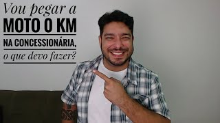 Vou pegar a moto 0 Km na concessionária o que devo fazer Quais as orientações básicas [upl. by Yortal]