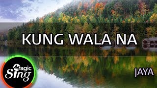 MAGICSING Karaoke JAYAKUNG WALA NA karaoke  Tagalog [upl. by Nauqahs]