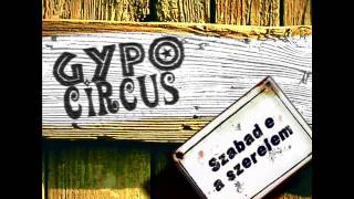 Gypo Circus  Emlékek [upl. by Lleryt]