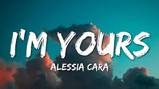 Alessia Cara  Im Yours Lyrics [upl. by Brogle]