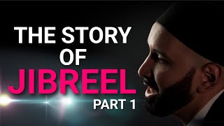 The Story of Jibreel Part 1  The Angel Gabriel  Omar Suleiman [upl. by Itsirk]