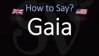 How to Pronounce Gaia CORRECTLY Meaning amp Pronunciation [upl. by Eecrad]