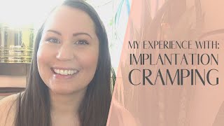 My Experience with Implantation Cramping [upl. by Tattan885]