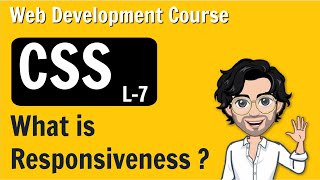 What is Responsiveness CSS  Web Development Course  Lecture 7 [upl. by Suollecram277]