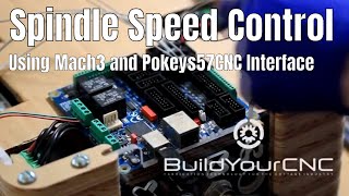 6 Controlling Spindle Speed with Mach3 and the Pokeys57CNC CNC Interface Board [upl. by Ellerrehc]