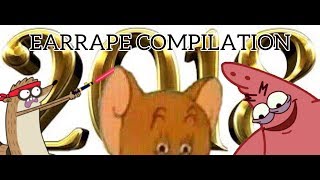 EARRAPE COMPILATION BEST OF 2018 [upl. by Ehlke]