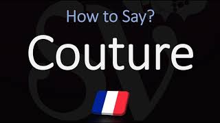 How to Pronounce Couture CORRECTLY Meaning amp Pronunciation [upl. by Attlee]