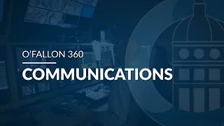 Communications  OFallon 360 [upl. by Yerga]