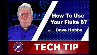 How To Use Your Fluke 87  Dave Hobbs  Tech Tip [upl. by Hump]