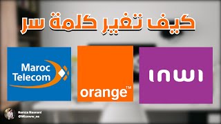 comment changer mot de passe wifi  orange  maroc telecom  inwi [upl. by Eirahs]