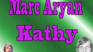 Marc Aryan  Kathy [upl. by Rabkin]