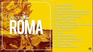 Canta Roma Tanto pé cantà  Le migliori canzoni Romane  Sound of Rome  The best music from Rome [upl. by Ayle]