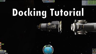 Kerbal Space Program  Tutorial For Beginners  Part 11  Docking [upl. by Eilahtan]