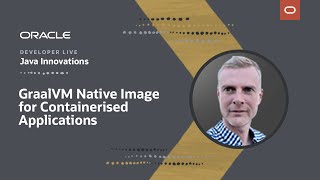 GraalVM Native Image for Containerised Applications [upl. by Ettenhoj]