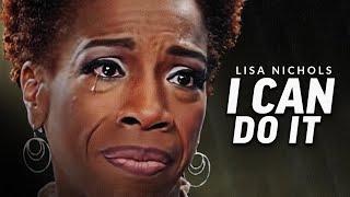 I CAN DO IT  Powerful Motivational Speech Video Featuring Lisa Nichols [upl. by Llejk]