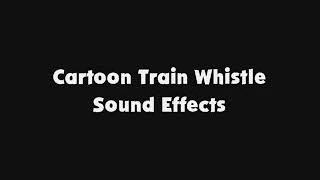 Cartoon Train Whistle SFX [upl. by Ennaitsirk]