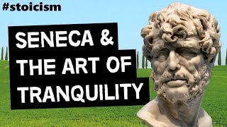 STOICISM  The Art Of Tranquility Senecas Wisdom [upl. by Llenrap]