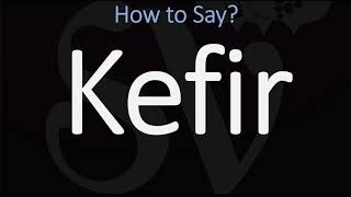 How to Pronounce Kefir CORRECTLY [upl. by Guyer]