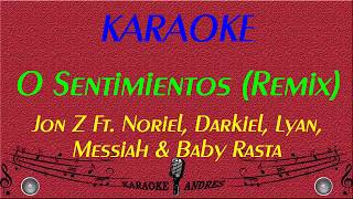 0 Sentimientos Remix Karaoke JonZ Ft Baby RastaNorielLyanDarkielMessiah [upl. by Ennazor]