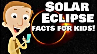 Solar Eclipse Facts for Kids [upl. by Iinde975]