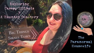 Exploring Casey Illinois and A Haunted Cemetery [upl. by Ameer337]