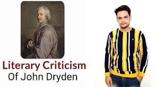 Literary Criticism  John Dryden Essay of Dramatick Poesie [upl. by Drofyar]